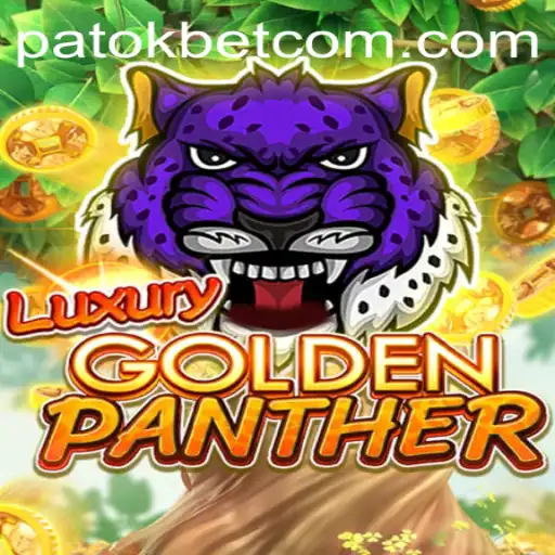 Discover the Thrills of LUXURYGOLDENPANTHER and Master the Game with 'Patokbet'